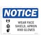 Signmission OSHA Sign, Wear Face Shield Apron And Gloves W/, 14in X 10in Rigid Plastic, 14" W, 10" H, Landscape OS-NS-P-1014-L-19005 - alternate 1